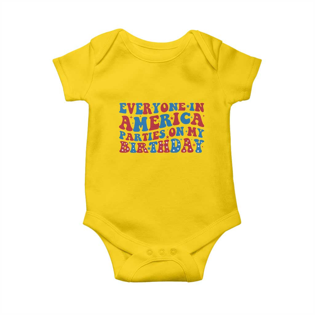 Everyone In America Parties On My Birthday Baby Onesie 4th Of July Birthday Party - Wonder Print Shop