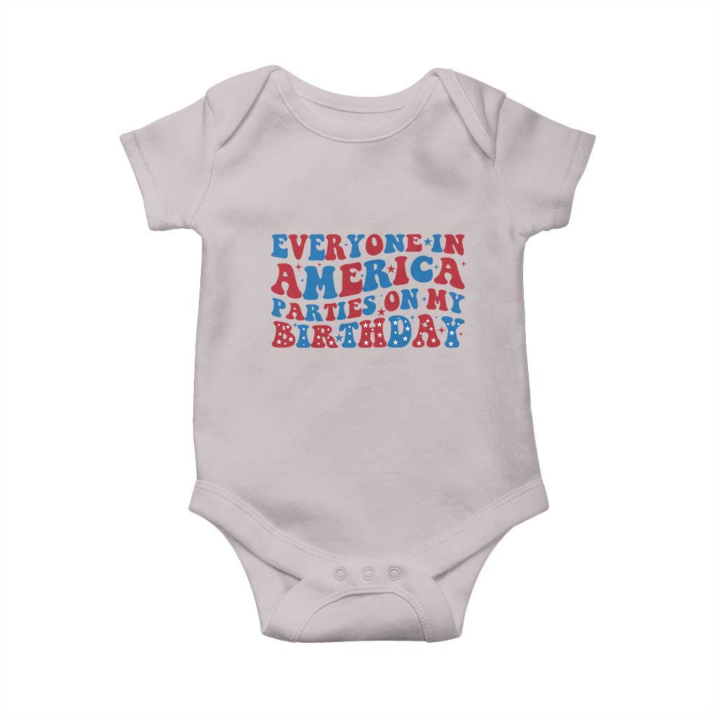 Everyone In America Parties On My Birthday Baby Onesie 4th Of July Birthday Party - Wonder Print Shop