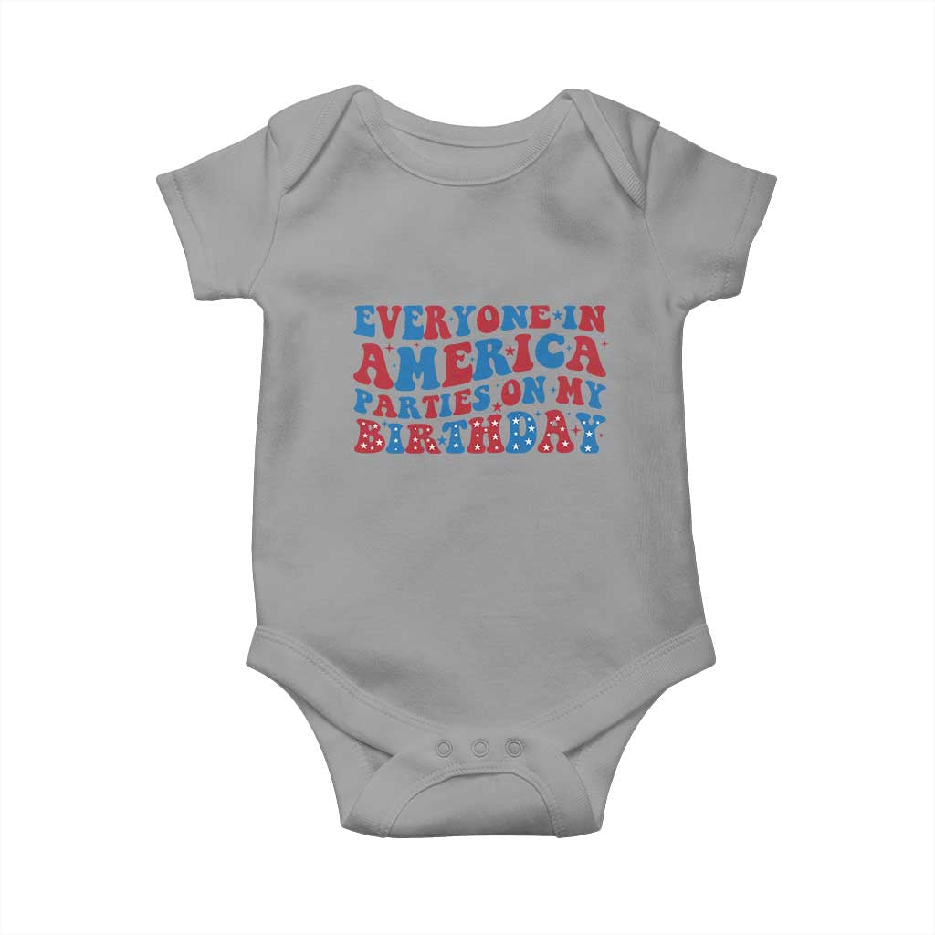 Everyone In America Parties On My Birthday Baby Onesie 4th Of July Birthday Party - Wonder Print Shop
