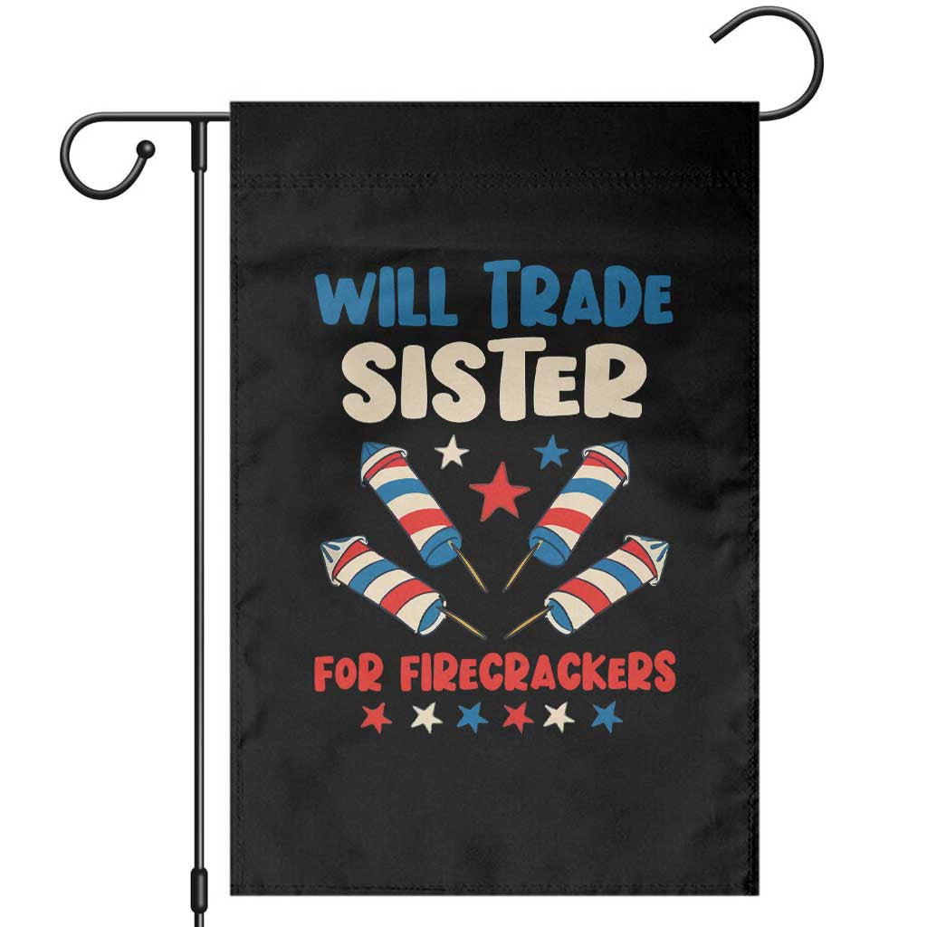 Trade Sister For Firecrackers Garden Flag Funny Boys 4th Of July Kids Patriotic - Wonder Print Shop