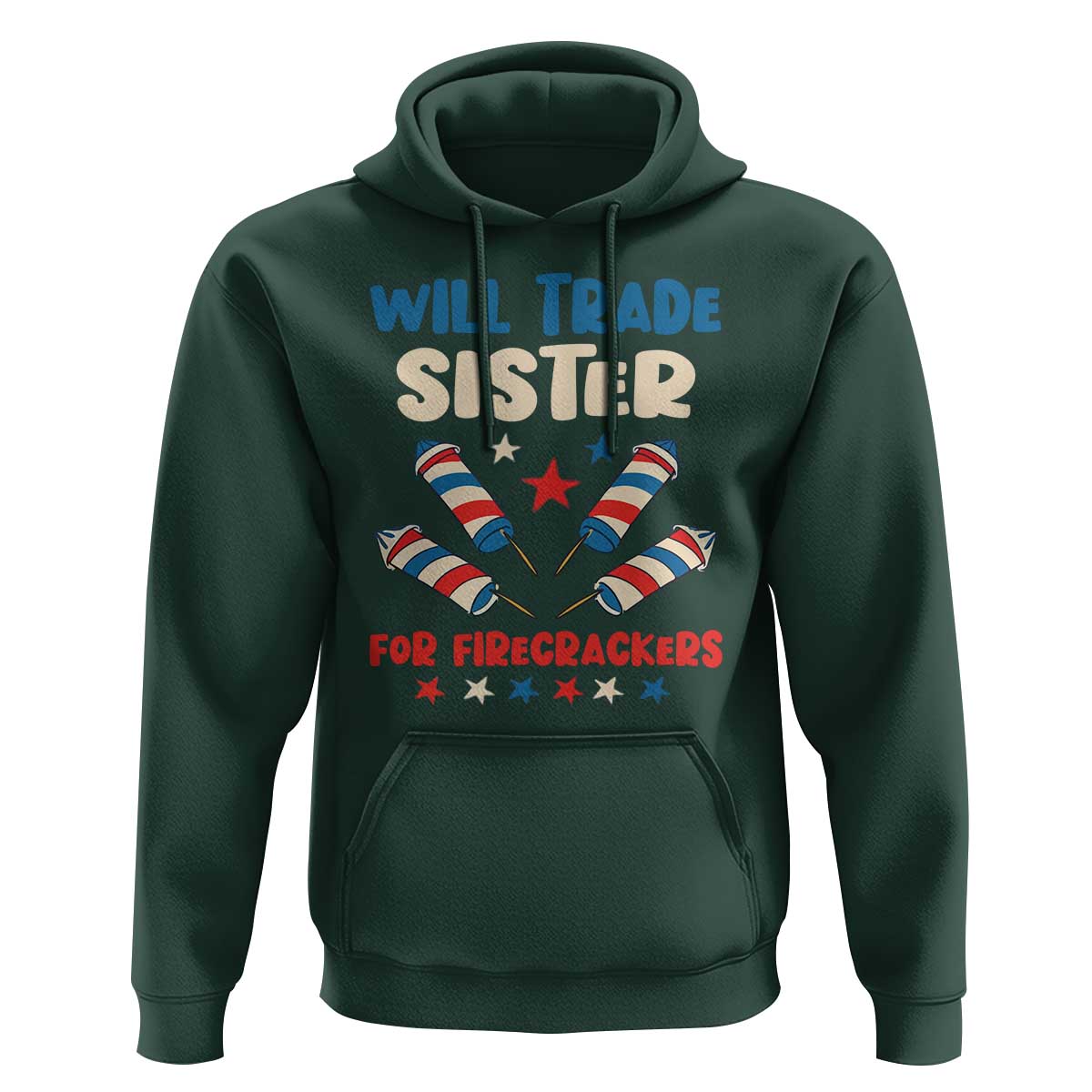 Trade Sister For Firecrackers Hoodie Funny Boys 4th Of July Kids Patriotic - Wonder Print Shop