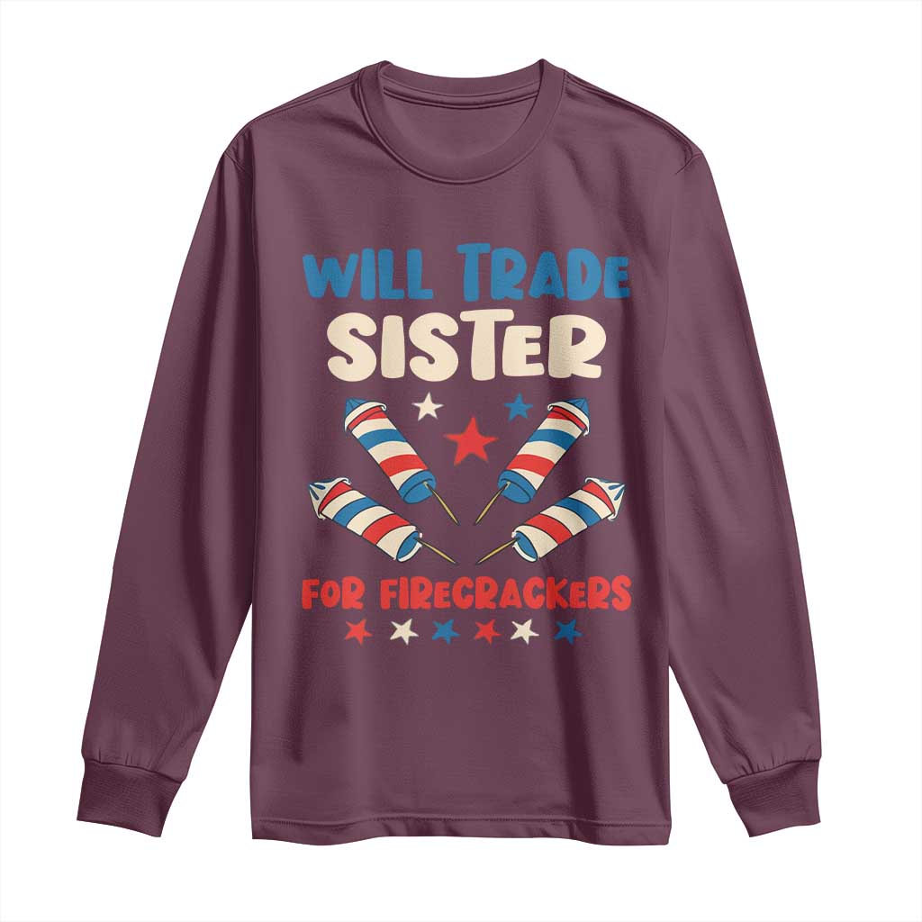 Trade Sister For Firecrackers Long Sleeve Shirt Funny Boys 4th Of July Kids Patriotic - Wonder Print Shop
