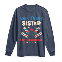 Trade Sister For Firecrackers Long Sleeve Shirt Funny Boys 4th Of July Kids Patriotic - Wonder Print Shop