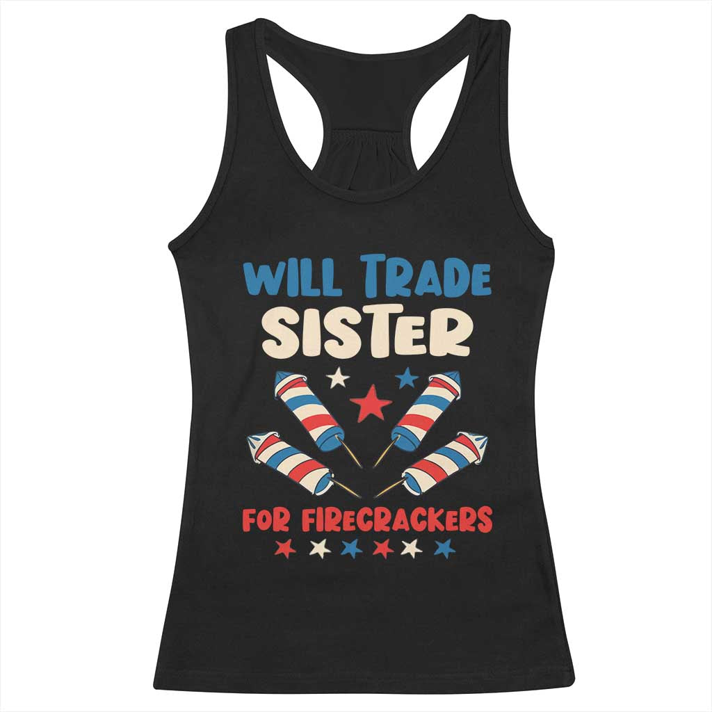 Trade Sister For Firecrackers Racerback Tank Top Funny Boys 4th Of July Kids Patriotic - Wonder Print Shop