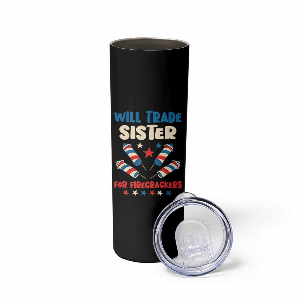 Trade Sister For Firecrackers Skinny Tumbler Funny Boys 4th Of July Kids Patriotic - Wonder Print Shop