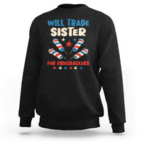 Trade Sister For Firecrackers Sweatshirt Funny Boys 4th Of July Kids Patriotic - Wonder Print Shop