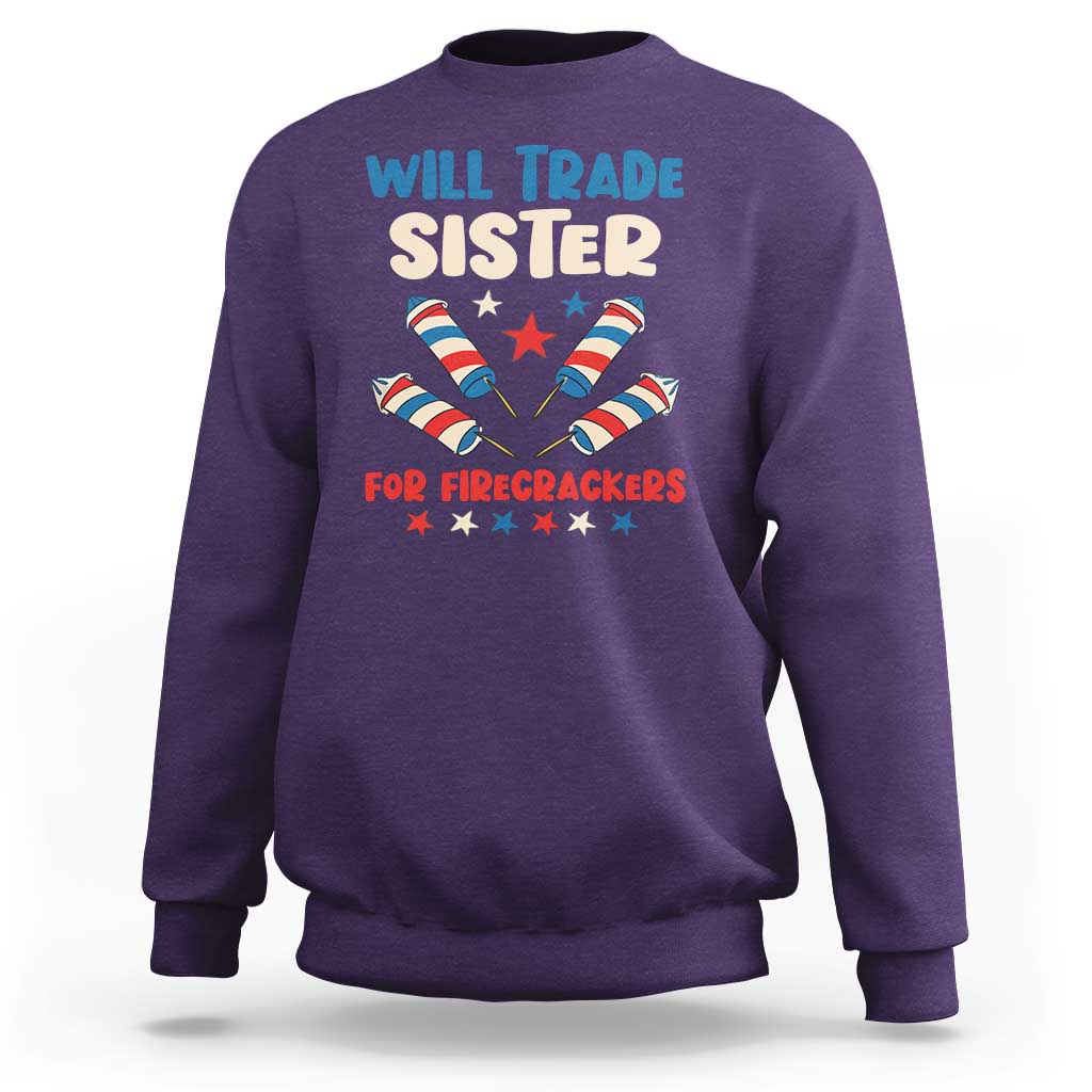 Trade Sister For Firecrackers Sweatshirt Funny Boys 4th Of July Kids Patriotic - Wonder Print Shop