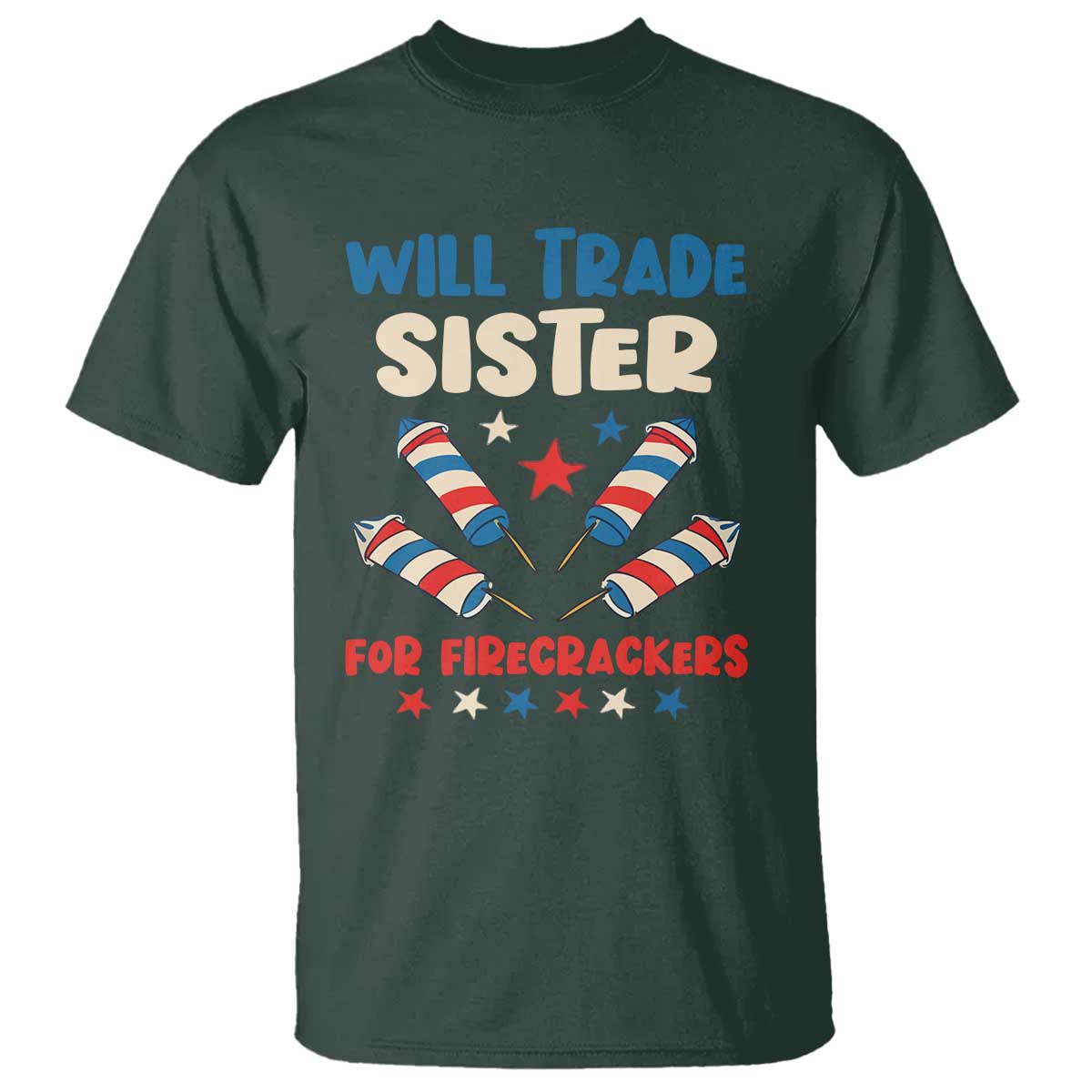 Trade Sister For Firecrackers T Shirt Funny Boys 4th Of July Kids Patriotic - Wonder Print Shop