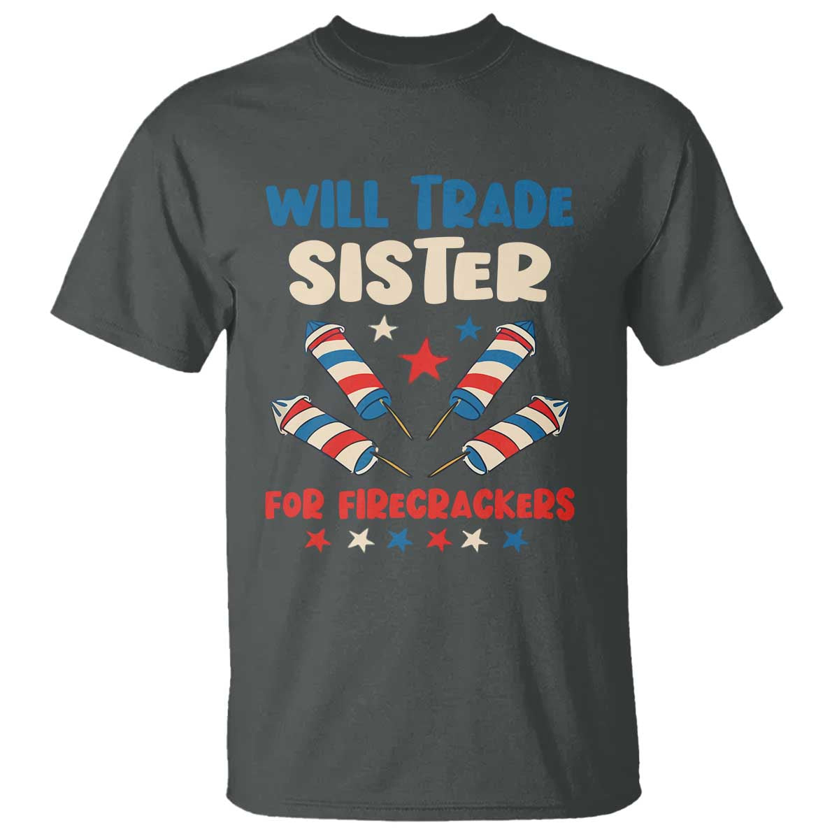 Trade Sister For Firecrackers T Shirt Funny Boys 4th Of July Kids Patriotic - Wonder Print Shop