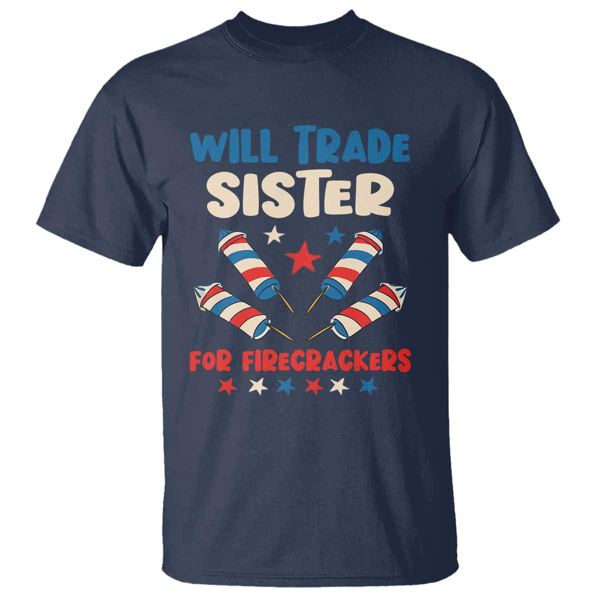 Trade Sister For Firecrackers T Shirt Funny Boys 4th Of July Kids Patriotic - Wonder Print Shop