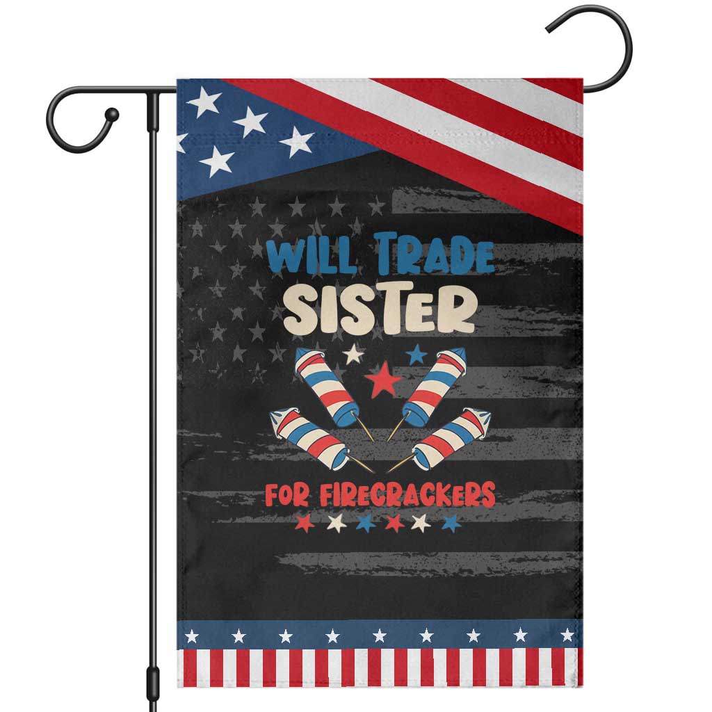 Trade Sister For Firecrackers Garden Flag Funny Boys 4th Of July Kids Patriotic