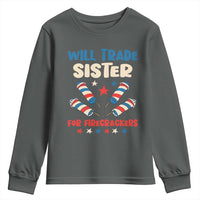 Trade Sister For Firecrackers Youth Sweatshirt Funny Boys 4th Of July Kids Patriotic - Wonder Print Shop