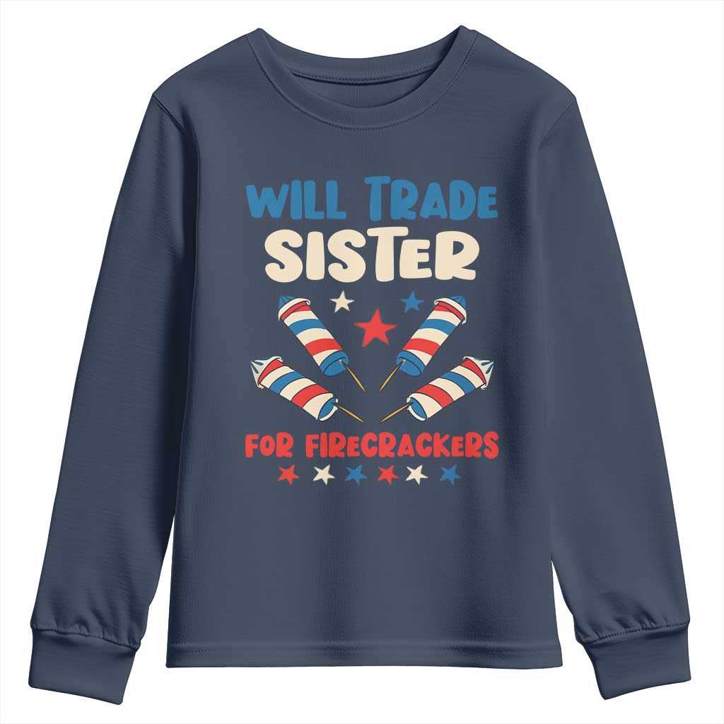 Trade Sister For Firecrackers Youth Sweatshirt Funny Boys 4th Of July Kids Patriotic - Wonder Print Shop