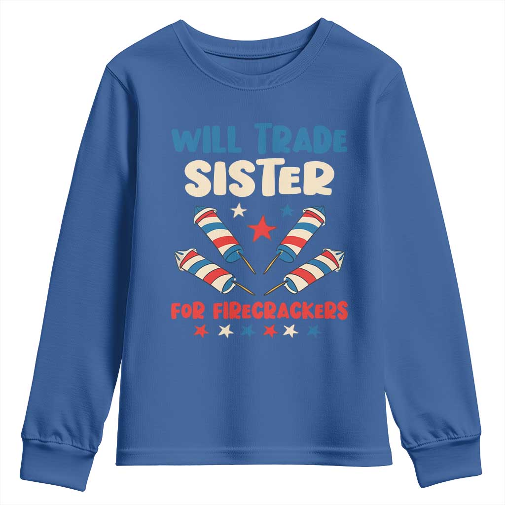 Trade Sister For Firecrackers Youth Sweatshirt Funny Boys 4th Of July Kids Patriotic - Wonder Print Shop