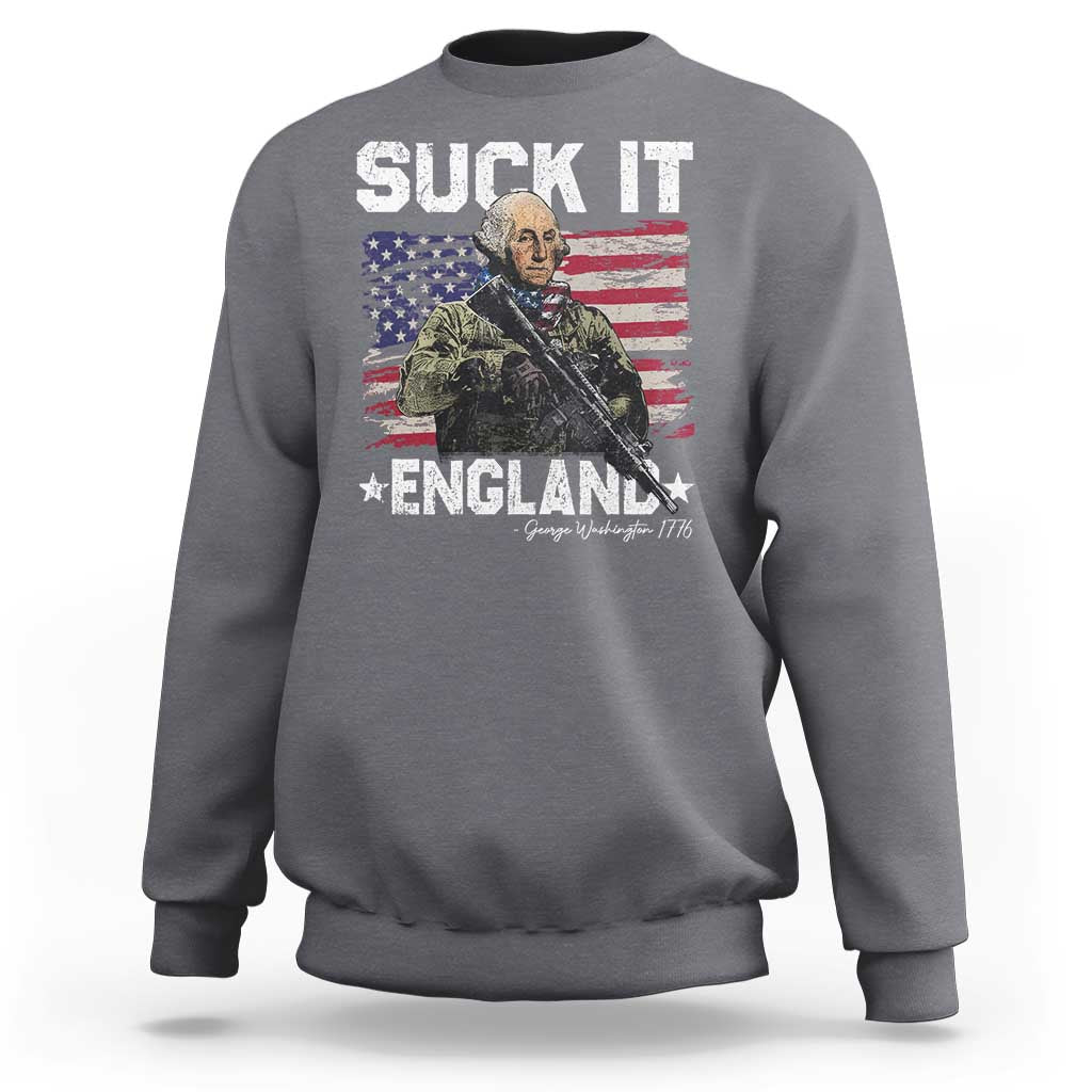 Suck It England Funny 4th of July George Washington 1776 Sweatshirt - Wonder Print Shop
