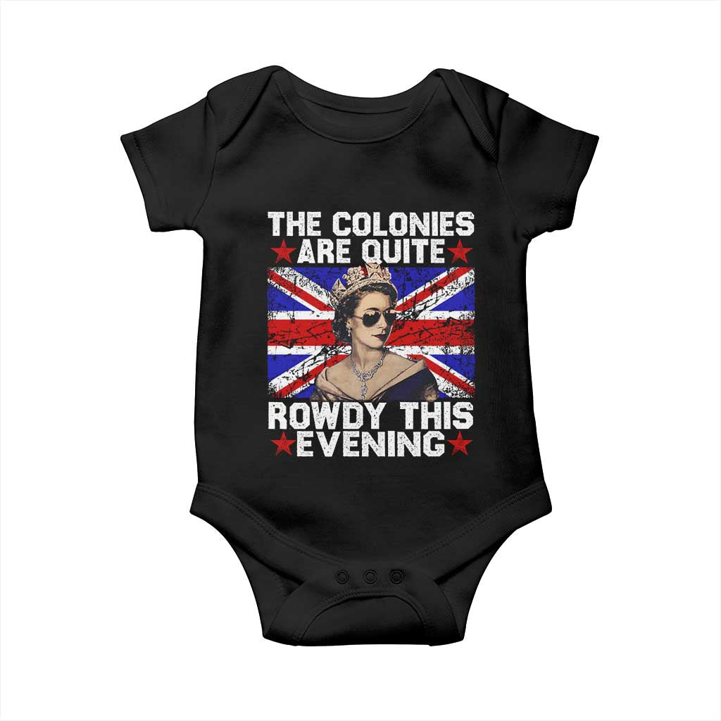 Funny 4th of July Baby Onesie The Colonies Are Quite Rowdy This Evening British Queen - Wonder Print Shop