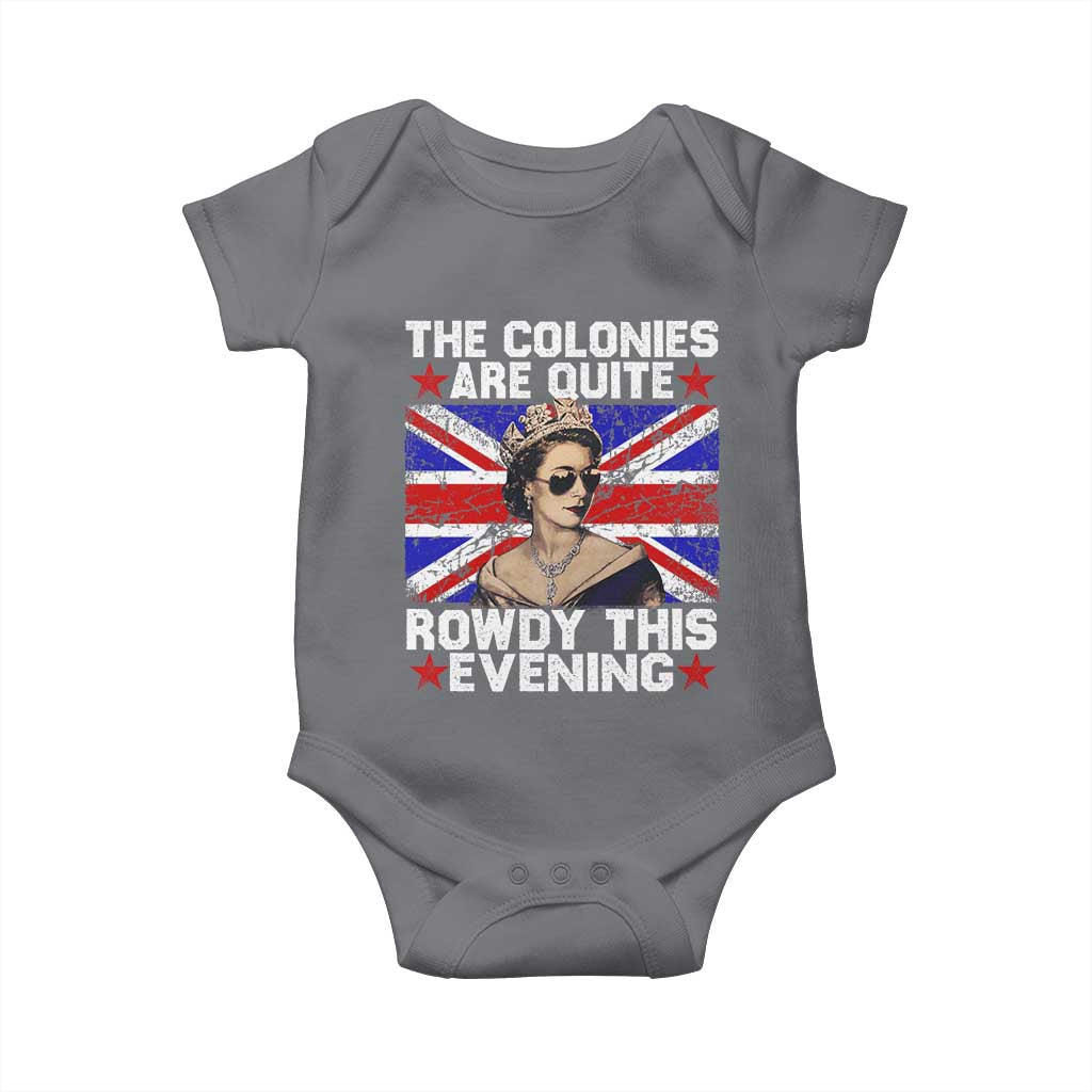 Funny 4th of July Baby Onesie The Colonies Are Quite Rowdy This Evening British Queen - Wonder Print Shop
