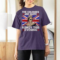 Funny 4th of July T Shirt For Women The Colonies Are Quite Rowdy This Evening British Queen - Wonder Print Shop