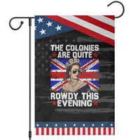 Funny 4th of July Garden Flag The Colonies Are Quite Rowdy This Evening British Queen