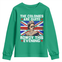 Funny 4th of July Youth Sweatshirt The Colonies Are Quite Rowdy This Evening British Queen - Wonder Print Shop