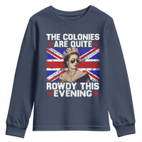 Funny 4th of July Youth Sweatshirt The Colonies Are Quite Rowdy This Evening British Queen - Wonder Print Shop