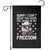 American Flag Eagle Garden Flag Sorry I Cant Hear You Over The Sound Of My Freedom - Wonder Print Shop