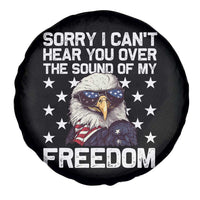 American Flag Eagle Spare Tire Cover Sorry I Cant Hear You Over The Sound Of My Freedom - Wonder Print Shop