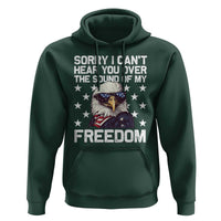 American Flag Eagle Hoodie Sorry I Cant Hear You Over The Sound Of My Freedom - Wonder Print Shop