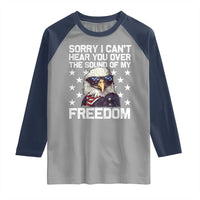 American Flag Eagle Raglan Shirt Sorry I Cant Hear You Over The Sound Of My Freedom - Wonder Print Shop