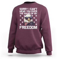 American Flag Eagle Sweatshirt Sorry I Cant Hear You Over The Sound Of My Freedom - Wonder Print Shop