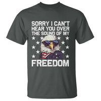 American Flag Eagle T Shirt Sorry I Cant Hear You Over The Sound Of My Freedom - Wonder Print Shop