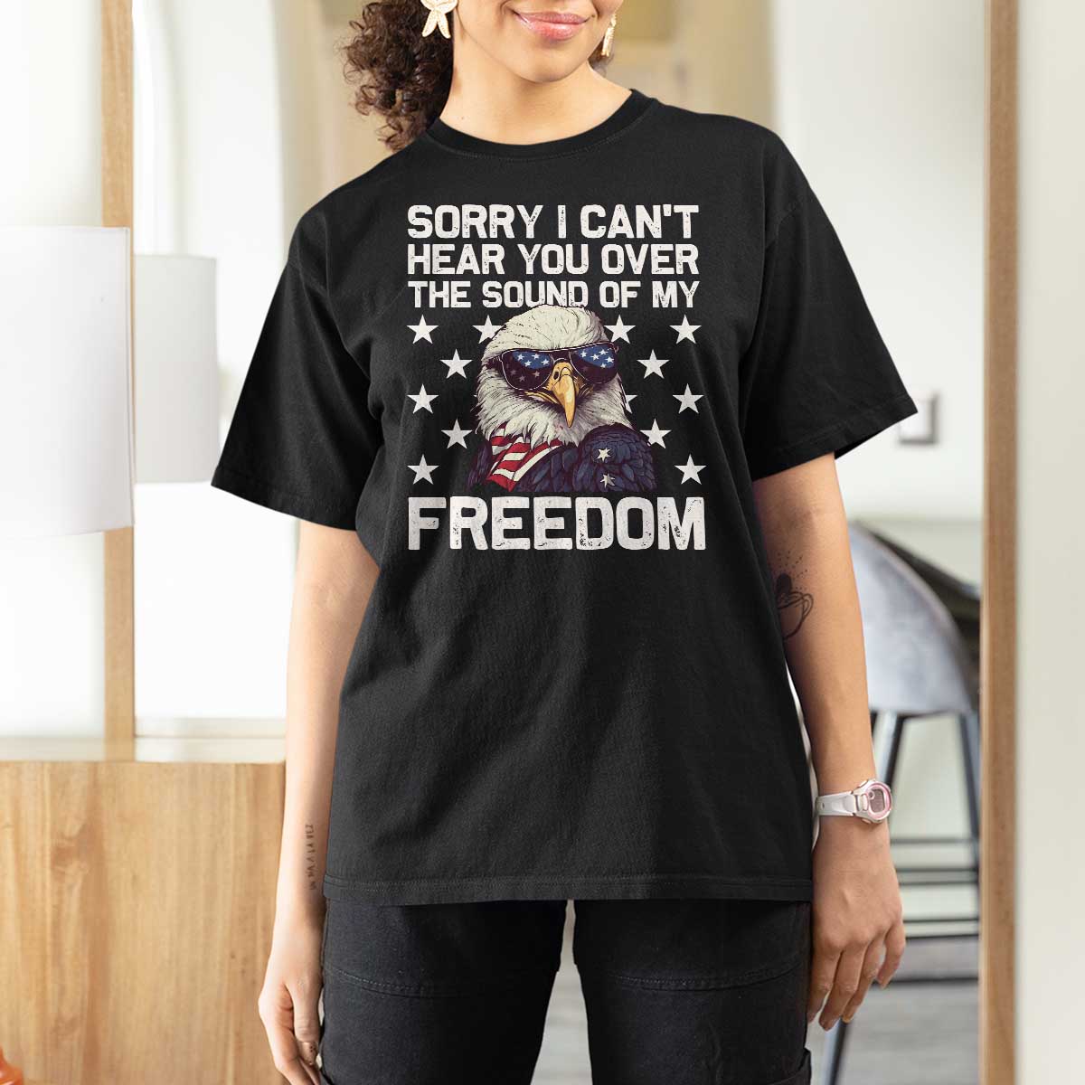 American Flag Eagle T Shirt For Women Sorry I Cant Hear You Over The Sound Of My Freedom - Wonder Print Shop