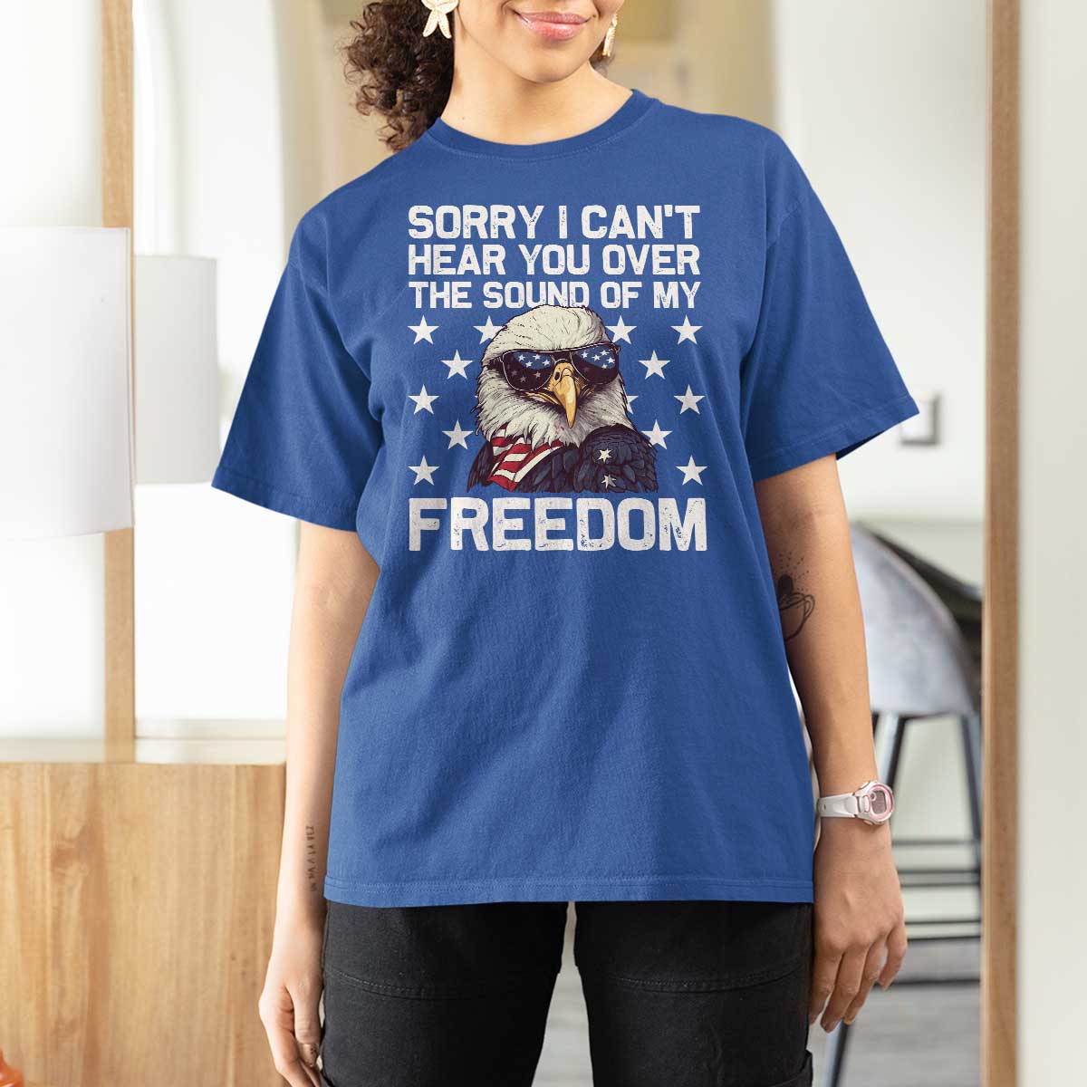 American Flag Eagle T Shirt For Women Sorry I Cant Hear You Over The Sound Of My Freedom - Wonder Print Shop