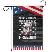 American Flag Eagle Garden Flag Sorry I Cant Hear You Over The Sound Of My Freedom