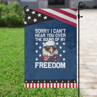 American Flag Eagle Garden Flag Sorry I Cant Hear You Over The Sound Of My Freedom