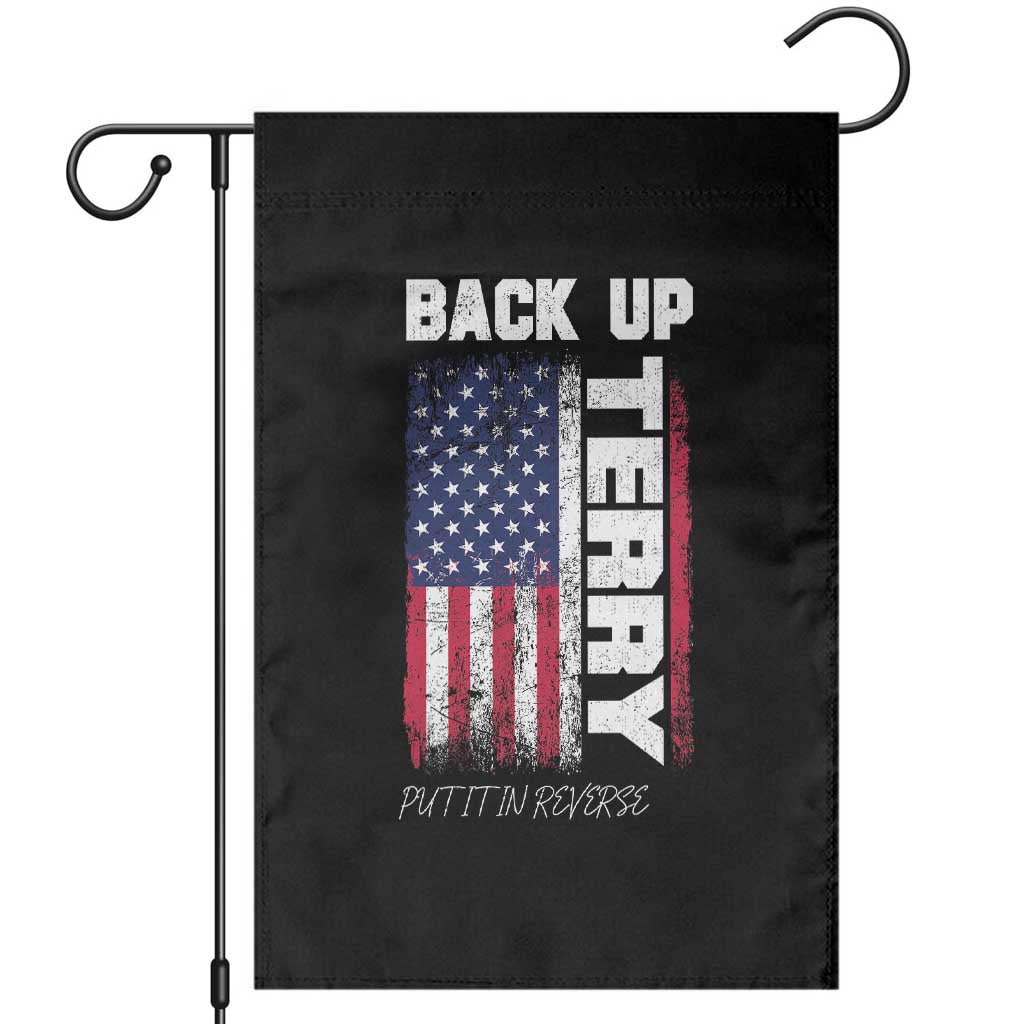 Back It Up Terry Put It In Reverse Garden Flag Funny 4th of July Patriotic American Flag - Wonder Print Shop