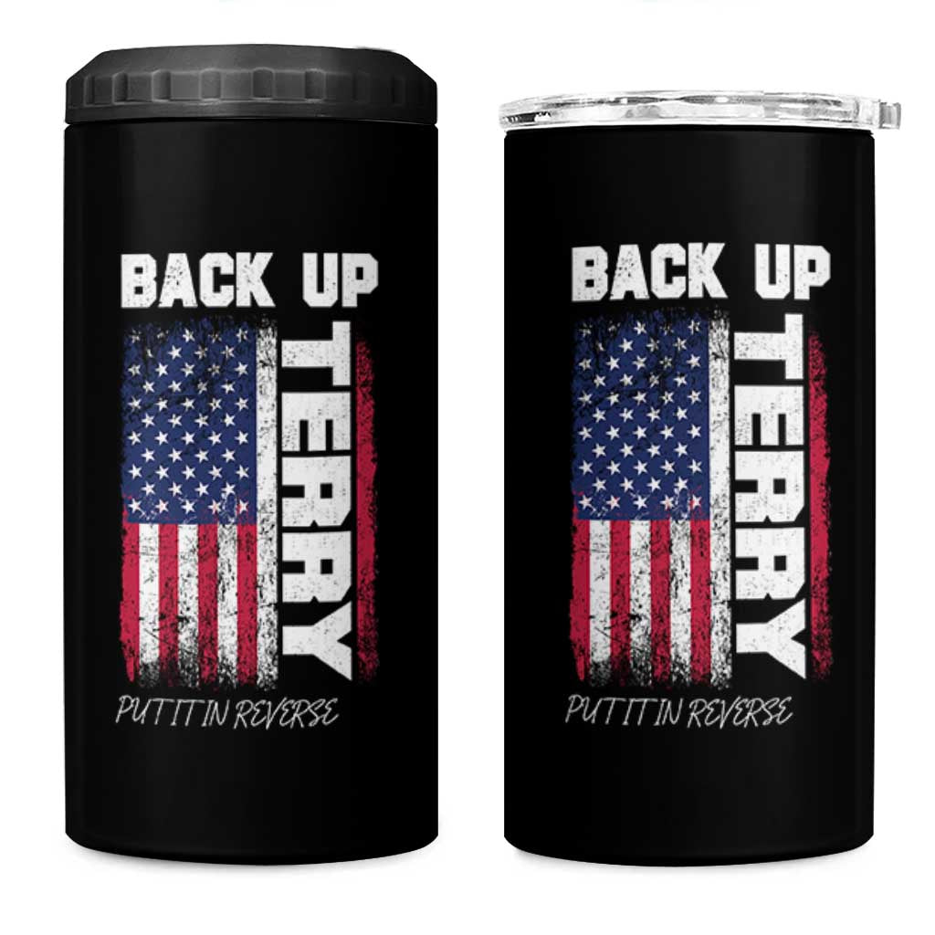 Back It Up Terry Put It In Reverse 4 in 1 Can Cooler Tumbler Funny 4th of July Patriotic American Flag - Wonder Print Shop
