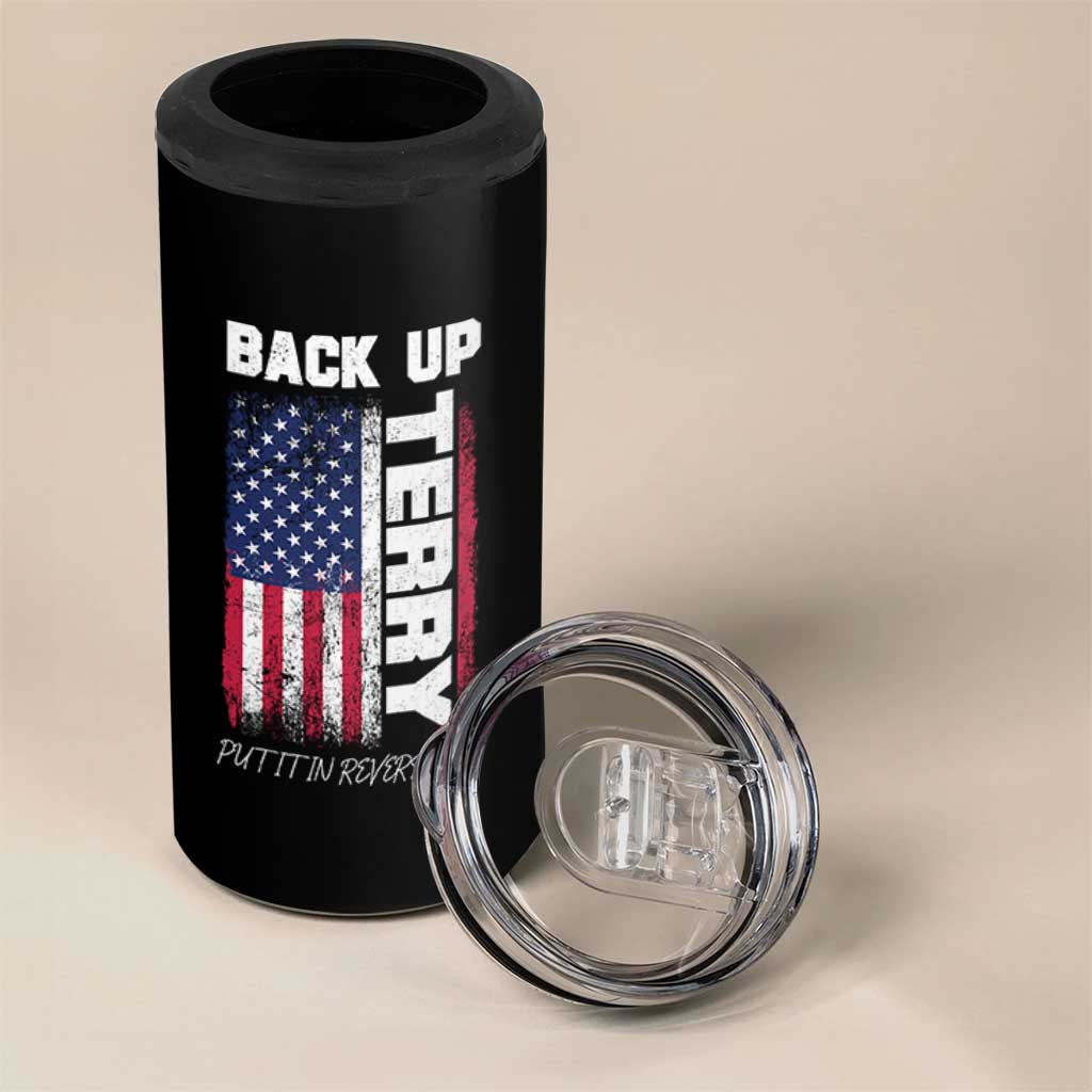 Back It Up Terry Put It In Reverse 4 in 1 Can Cooler Tumbler Funny 4th of July Patriotic American Flag - Wonder Print Shop