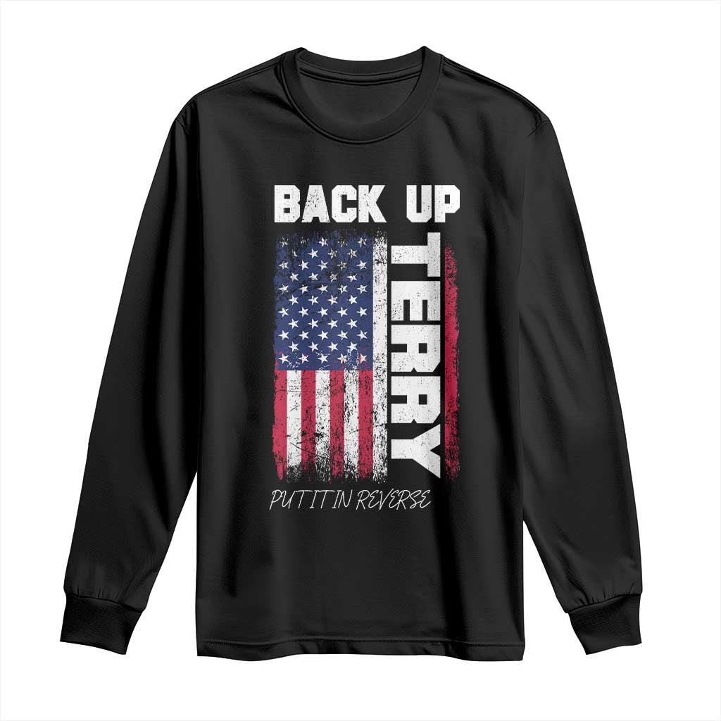 Back It Up Terry Put It In Reverse Long Sleeve Shirt Funny 4th of July Patriotic American Flag - Wonder Print Shop