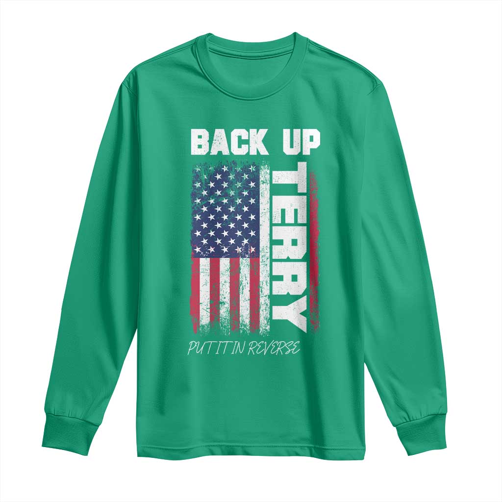 Back It Up Terry Put It In Reverse Long Sleeve Shirt Funny 4th of July Patriotic American Flag - Wonder Print Shop