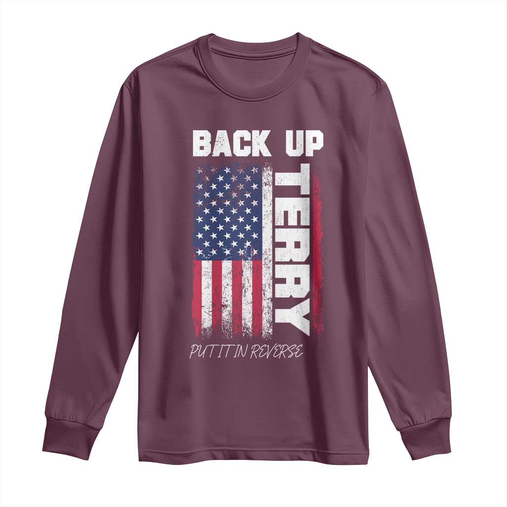 Back It Up Terry Put It In Reverse Long Sleeve Shirt Funny 4th of July Patriotic American Flag - Wonder Print Shop