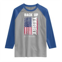 Back It Up Terry Put It In Reverse Raglan Shirt Funny 4th of July Patriotic American Flag - Wonder Print Shop