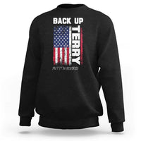 Back It Up Terry Put It In Reverse Sweatshirt Funny 4th of July Patriotic American Flag - Wonder Print Shop