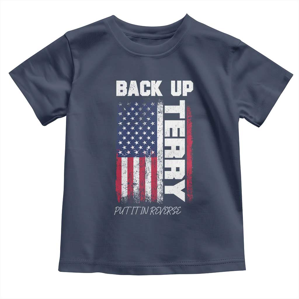 Back It Up Terry Put It In Reverse Toddler T Shirt Funny 4th of July Patriotic American Flag - Wonder Print Shop