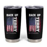 Back It Up Terry Put It In Reverse Tumbler Cup Funny 4th of July Patriotic American Flag - Wonder Print Shop