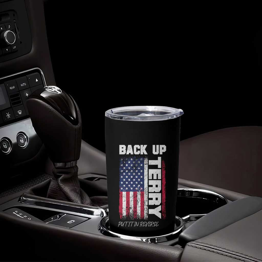 Back It Up Terry Put It In Reverse Tumbler Cup Funny 4th of July Patriotic American Flag - Wonder Print Shop