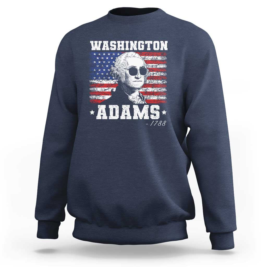 George Washington 1788 Sweatshirt Funny 4th of July Retro President Campaign USA Flag - Wonder Print Shop