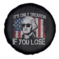 Its Only Treason If You Lose 4th Of July Spare Tire Cover George Washington American Flag - Wonder Print Shop