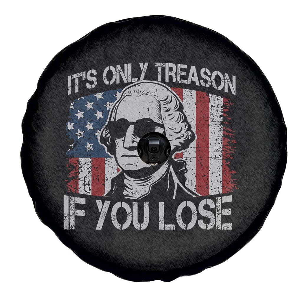 Its Only Treason If You Lose 4th Of July Spare Tire Cover George Washington American Flag - Wonder Print Shop