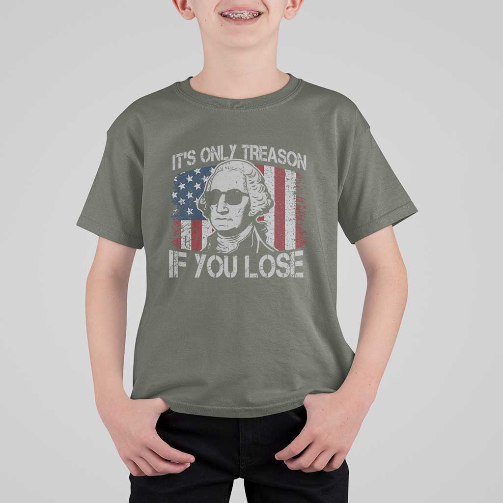 Its Only Treason If You Lose 4th Of July T Shirt For Kid George Washington American Flag - Wonder Print Shop